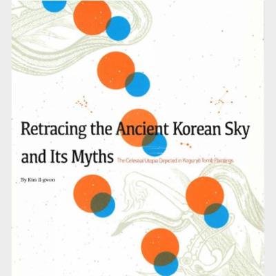 Retracing the Ancient Korean Sky and Its Myths