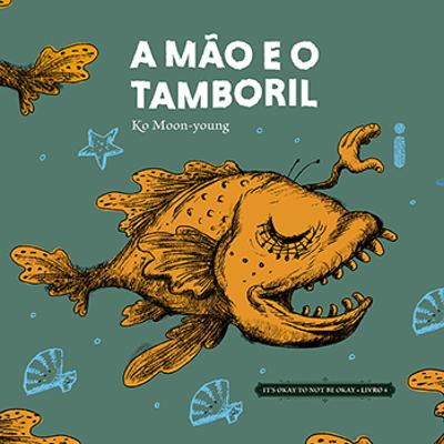 A MÃO E O TAMBORIL