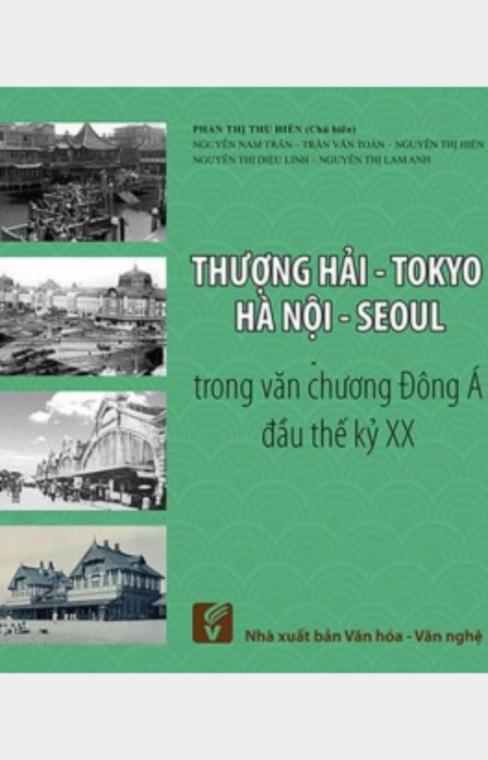 Thượng Hải - Tokyo - Hà Nội - Seoul Trong Văn Chương Đông Á Đầu Thế Kỷ XX