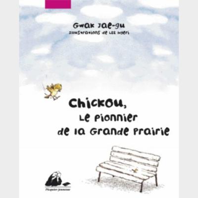 CHICKOU, LE PIONNIER DE LA GRANDE PRAIRIE