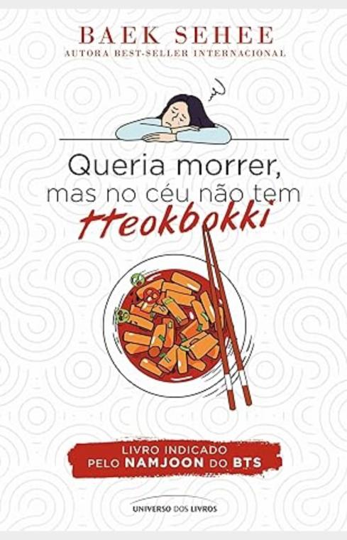 Queria morrer, mas no céu não tem tteokbokki