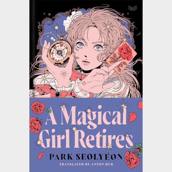 Liz Bourke Reviews A Magical Girl Retires by Park Seolyeon