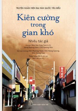 KIÊN CƯỜNG TRONG GIAN KHÓ