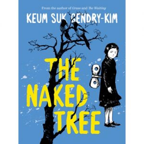 Graphic Novel Review: The Naked Tree By Keum Suk Gendry-Kim