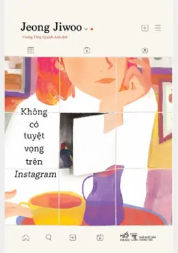 KHÔNG CÓ TUYỆT VỌNG TRÊN INSTAGRAM