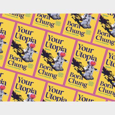 Bora Chung’s new short story collection ‘Your Utopia’ is by turns tender and dread-inducing 