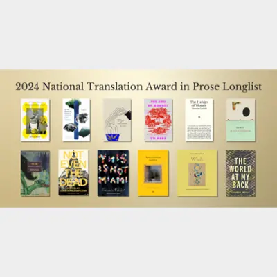 Announcing the Longlists for 2024 National Translation Awards in Poetry and Prose