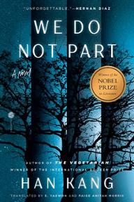 We Do Not Part: A Novel by Han Kang