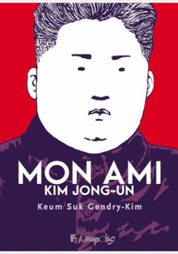 Mon ami Kim Jong-Un