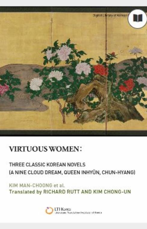 Virtuous Women: Three Classic Korean Novels, A nine cloud Dream, Queen Inhyŭn, Chun-hyang