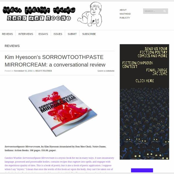 [heavyfeatherreview] Kim Hyesoon’s SORROWTOOTHPASTE MIRRORCREAM: a conversational review