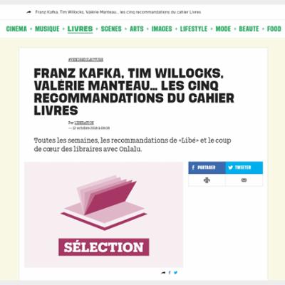 FRANZ KAFKA, TIM WILLOCKS, VALÉRIE MANTEAU… LES CINQ RECOMMANDATIONS DU CAHIER LIVRES